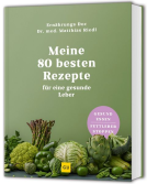 Buchcover für Meine 80 besten Rezepte für eine gesunde Leber