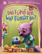 Buchcover für Das fühle ich, was fühlst du? Eine Bilderbuchgeschichte mit Reimen