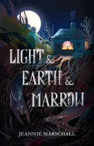 book cover for Light & Earth & Marrow