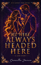 book cover for We Were Always Headed Here