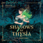 book cover for Shadows Of Thysia