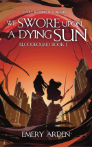 book cover for We Swore Upon a Dying Sun