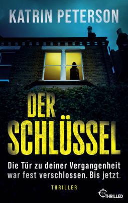 Buchcover für Der Schlüssel - Die Tür zu deiner Vergangenheit war fest verschlossen. Bis jetzt.