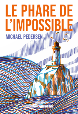 Couverture du livre pour Le phare de l'impossible