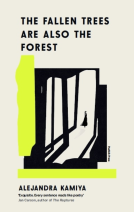 book cover for The Fallen Trees Are Also the Forest