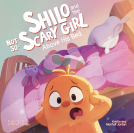 book cover for Shilo and the Not-So-Scary Girl Above His Be