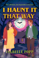 book cover for I Haunt It That Way