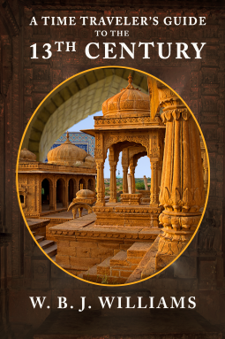 book cover for A Time Traveler's Guide to the 13th Century
