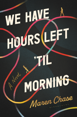 book cover for We Have Hours Left 'Til Morning