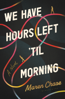 book cover for We Have Hours Left 'Til Morning