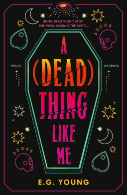 book cover for A (Dead) Thing Like Me