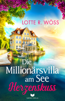Buchcover für Die Millionärsvilla am See: Herzenskuss