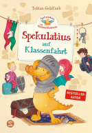 Buchcover für Spekulatius, der Weihnachtsdrache. Spekulatius auf Klassenfahrt