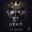 book cover for Crown Me Dead