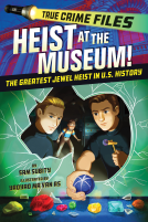 book cover for True Crime Files: Heist at the Museum!