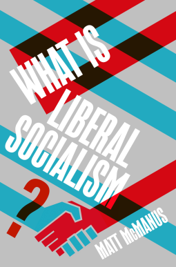 book cover for What Is Liberal Socialism?
