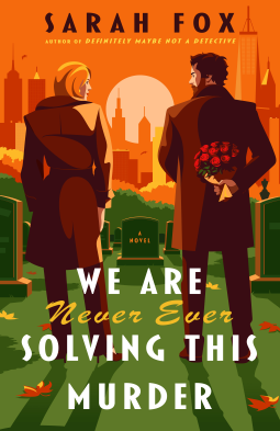 book cover for We Are Never Ever Solving This Murder