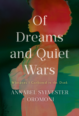 book cover for Of Dreams and Quiet Wars: Whispers I Gathered in the Dark