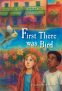 book cover for First There Was Bird