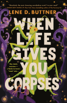 book cover for When Life Gives You Corpses