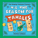 book cover for The Singing Tamales Present: 'Tis the Season for Tamales!