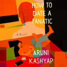 book cover for How to Date a Fanatic