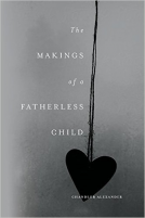 book cover for The Makings of a Fatherless Child