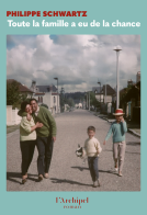 Couverture du livre pour Toute la famille a eu de la chance