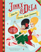 book cover for Jinkx & DeLa: How the Queens Made Christmas