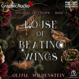 book cover for House of Beating Wings [Dramatized Adaptation]