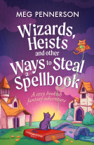 book cover for Wizards, Heists and Other Ways to Steal a Spellbook (Hornsboggle & Dodge Book 2)