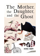 book cover for The Mother, the Daughter, and the Ghost
