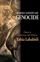 book cover for If You Cannot Say GENOCIDE