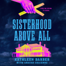 book cover for Sisterhood Above All