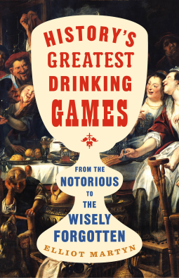 book cover for History's Greatest Drinking Games