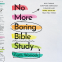 book cover for No More Boring Bible Study