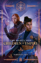 book cover for Critical Role: The Mighty Nein--Children of Empire