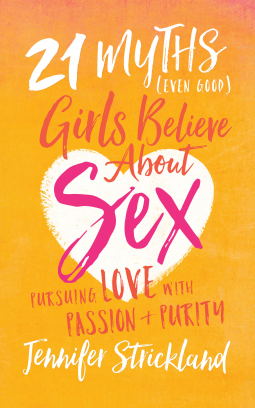 book cover for 21 Myths (Even Good) Girls Believe about Sex