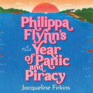 book cover for Philippa Flynn's Year of Panic and Piracy