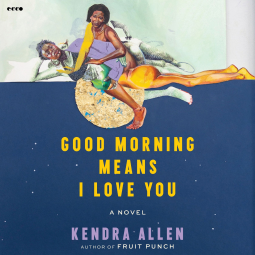 book cover for Good Morning Means I Love You