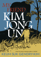 book cover for My Friend Kim Jong Un