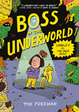 book cover for Boss of the Underworld: Shirley vs. the Huge Beast
