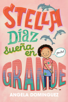 book cover for Stella Díaz sueña en grande [Spanish edition]