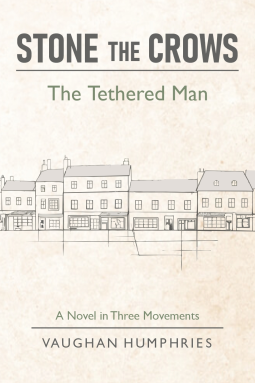 book cover for Stone the Crows: The Tethered Man