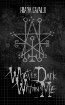 book cover for What Is Dark Within Me