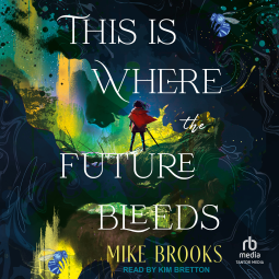 book cover for This is Where the Future Bleeds