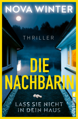 Buchcover für Die Nachbarin. Lass sie nicht in dein Haus.
