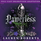 book cover for Powerless (Full-Cast Dramatised Adaptation)