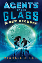 book cover for Agents of the Glass: A New Recruit