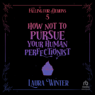 book cover for How Not to Pursue Your Human Perfectionist